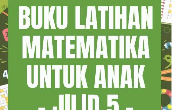 Buku Latihan Matematika Untuk Anak Jilid 5